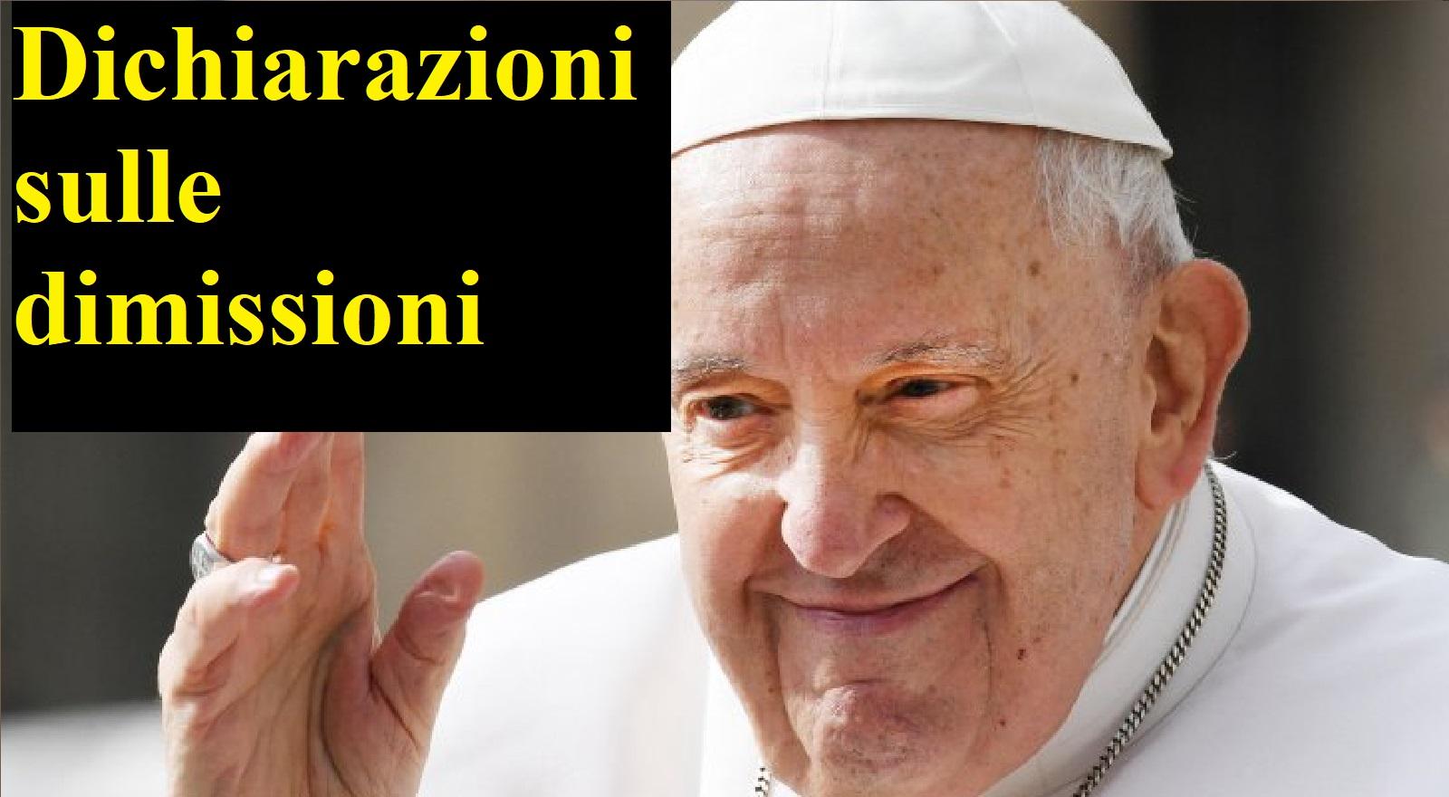 Papa Francesco si dimette? Le sue parole non lasciano dubbi